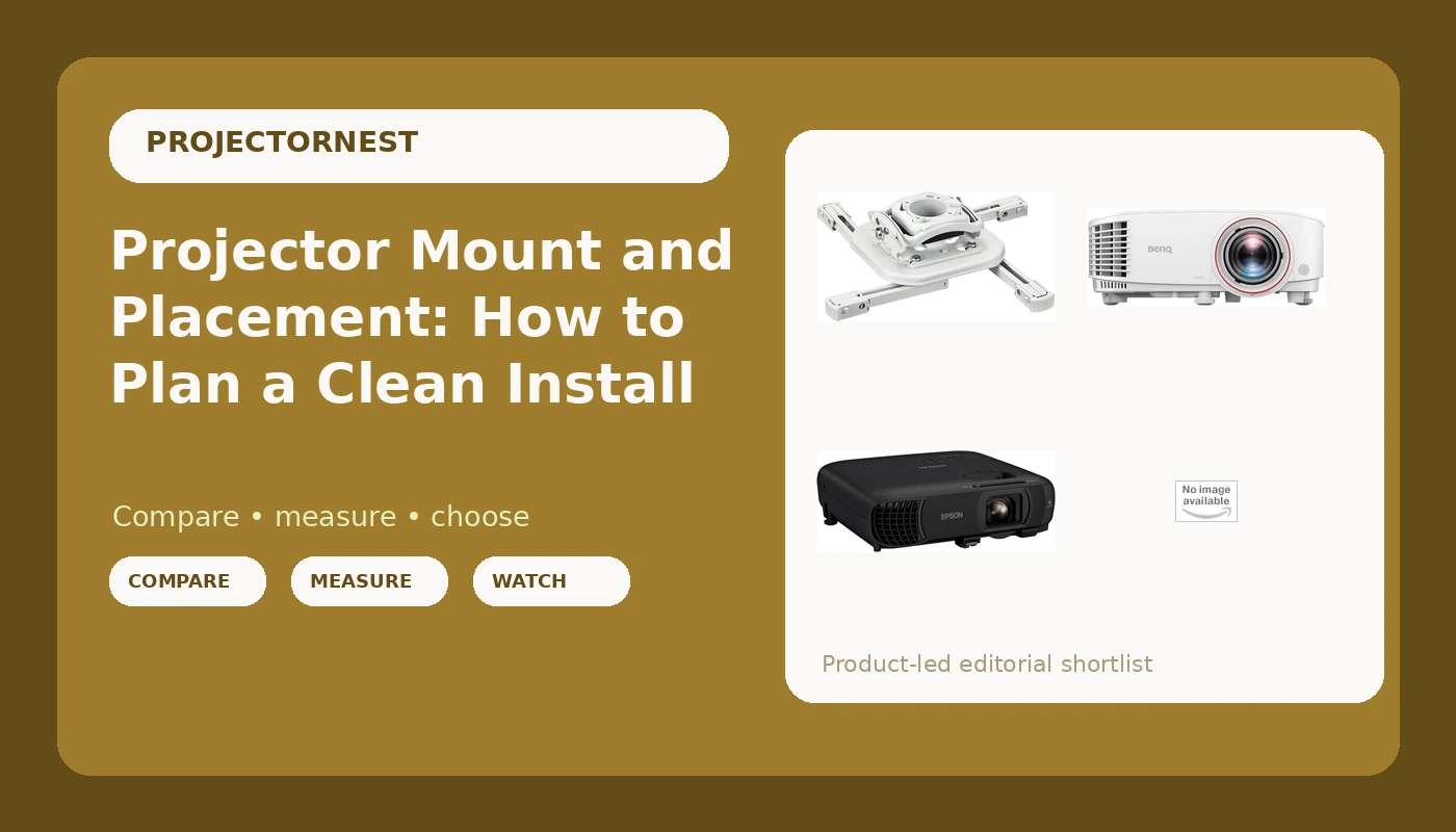 Projector Mount and Placement: How to Plan a Clean Install